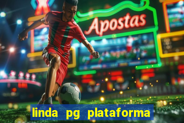 linda pg plataforma de jogos